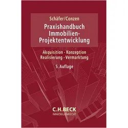 Praxishandbuch der Immobilien-Projektentwicklung, Fachbücher von Jürgen Schäfer, Georg Conzen, Stefan Blümm