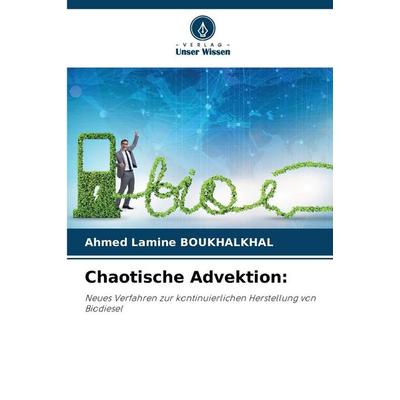 Chaotische Advektion:, Taschenbuch von Ahmed Lamine Boukhalkhal, Verlag Unser Wissen, 978-620-0-75084-6