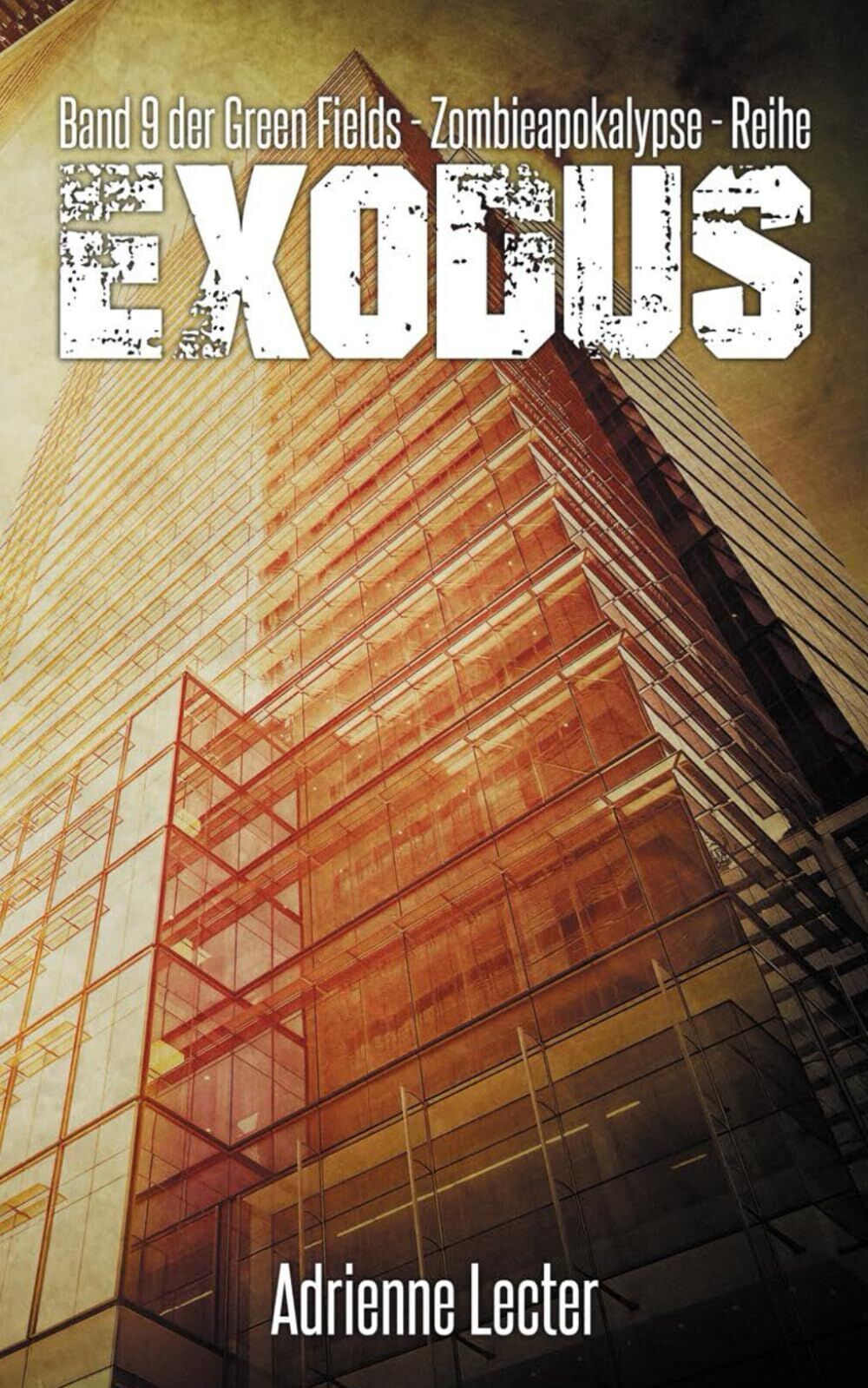 Adrienne Lecter - Exodus - Band 9 der Green Fields - Zombieapokalypse - Reihe - Preis vom 12.10.2026 11:37:12 h