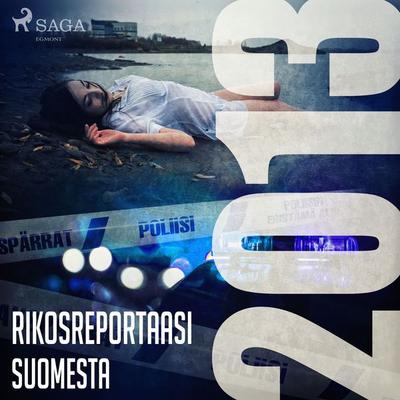 Rikosreportaasi Suomesta 2013 - Eri tekijöitä, Audio, 9788726046236