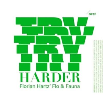 Try Harder - Florian Hartz Flo & Fauna, CD