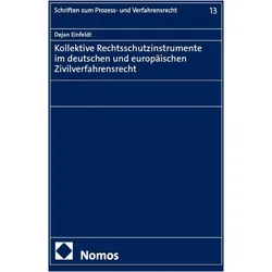 Kollektive Rechtsschutzinstrumente im deutschen und europäischen Zivilverfahrensrecht, Fachbücher von Dejan Einfeldt