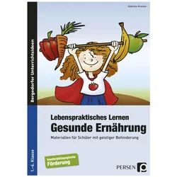 Lebenspraktisches Lernen: Gesunde Ernährung, Schulbücher von Gabriele Kremer