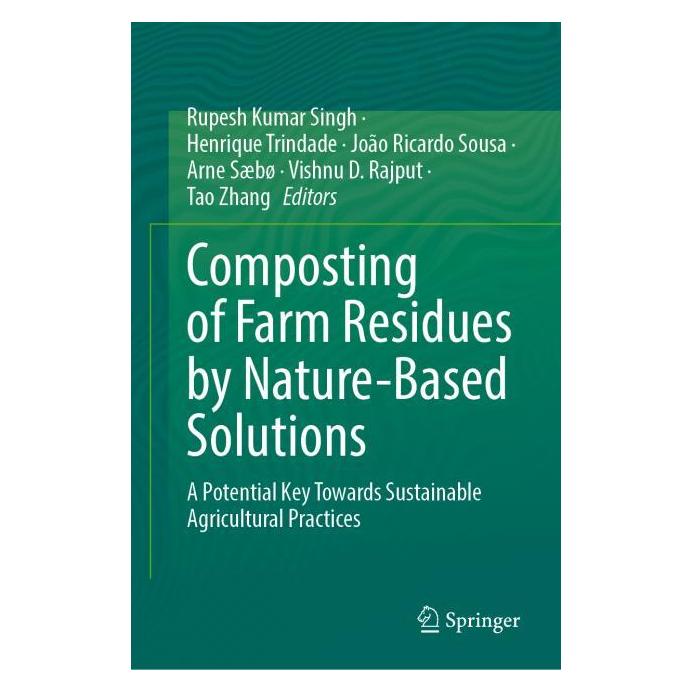 Springer Composting of Farm Residues by Nature-Based Solutions (Englisch, Hardcover, Arne Saebø, Henrique Trindade, João Ricardo Sousa, Rupesh Kumar Singh, Tao Zhang, Vishnu D. Rajput) (65429627)