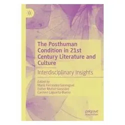 The Posthuman Condition in 21st Century Literature and Culture, Fachbücher