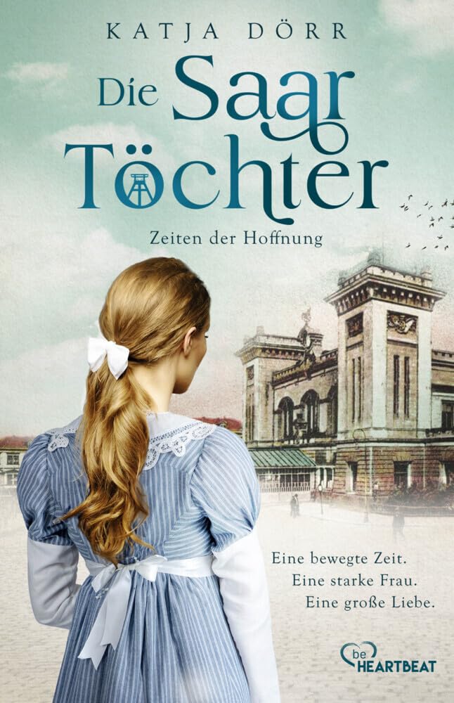 Katja Dörr - Die Saar-Töchter - Zeiten der Hoffnung (Eine mitreißende Familien-Saga im Bergbau) - Preis vom 11.10.2026 15:43:13 h