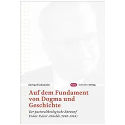 Auf dem Fundament von Dogma und Geschichte, Fachbücher von Gerhard Schneider