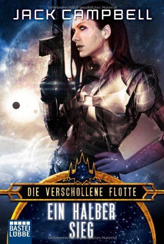 Jack Campbell - Die verschollene Flotte 8: Ein halber Sieg: Roman - Preis vom 13.10.2026 11:25:28 h