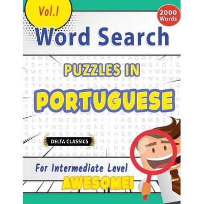 Word Search Puzzles in Portuguese For Intermediate Level - Awesome! Vol.1 - Delta Classics, Taschenbuch von Best Activity Books, Linguas Classics