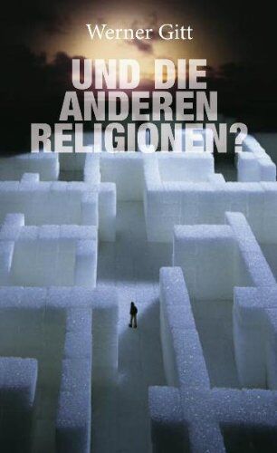 Werner Gitt - Und die anderen Religionen? - Preis vom 09.10.2026 07:28:09 h