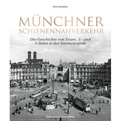 Münchner Schienennahverkehr, Gebundene Ausgabe von Peter Schricker, Bruckmann, 978-3-7343-2853-4