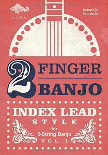 Sebastian Schroeder - 2-FINGER-BANJO: INDEX LEAD STYLE - Preis vom 30.09.2026 09:01:18 h