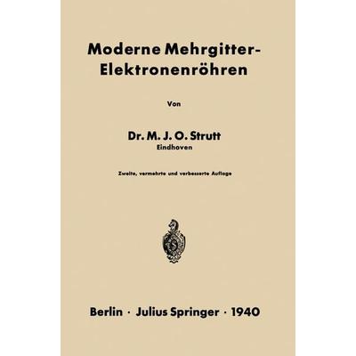Moderne Mehrgitter-Elektronenröhren, Taschenbuch von NA Strutt, Springer Berlin, 978-3-642-98185-2