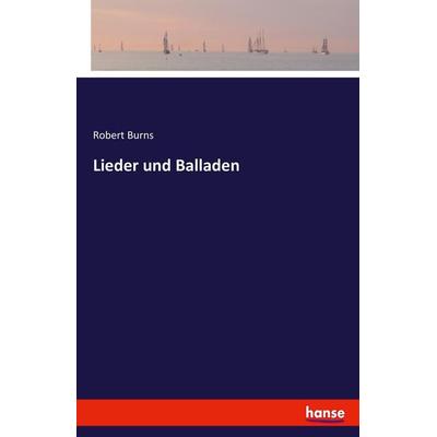 Lieder und Balladen, Taschenbuch von Robert Burns, Hansebooks, 978-3-7433-8051-6