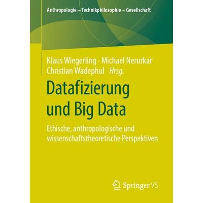 Datafizierung und Big Data, Taschenbuch von , Springer Fachmedien Wiesbaden GmbH, 978-3-658-27148-0