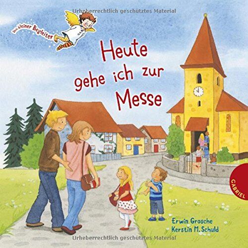 Erwin Grosche - Dein kleiner Begleiter: Heute gehe ich zur Messe - Preis vom 06.10.2026 07:26:00 h