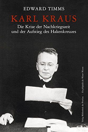 Edward Timms - Karl Kraus: Die Krise der Nachkriegszeit und der Aufstieg des Hakenkreuzes - Preis vom 09.10.2026 07:28:09 h