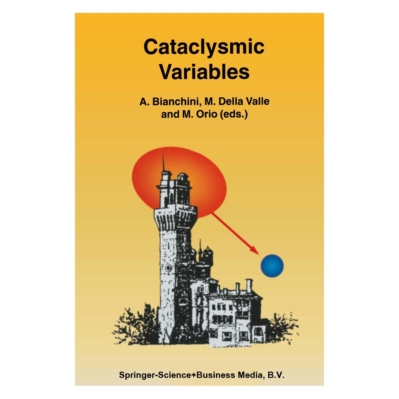 Springer Cataclysmic Variables (Englisch, Hardcover, A. Bianchini, A. Della Valle Bianchini, M. Della Valle, M. Orio) (9780792336761)