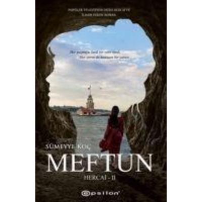 Hercai II Meftun Ciltli, Taschenbuch von Sümeyye Koc, Epsilon Yayinevi