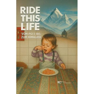 RIDE THIS LIFE, Taschenbuch von Stephan Thiemann, Europa Edizioni srl