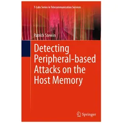 Detecting Peripheral-based Attacks on the Host Memory, Fachbücher von Patrick Stewin