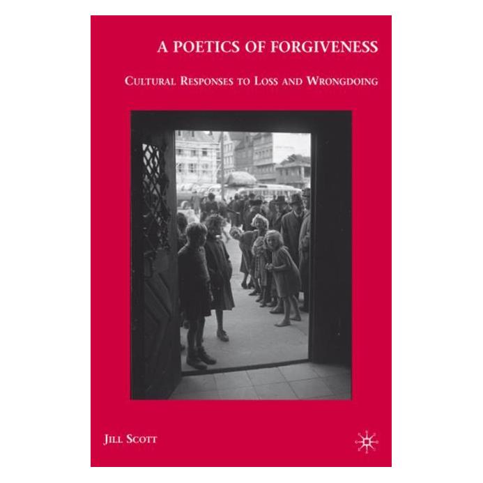 Palgrave Macmillan Scott:A Poetics of Forgiveness (Englisch, J. Scott, 2010) (63029745)
