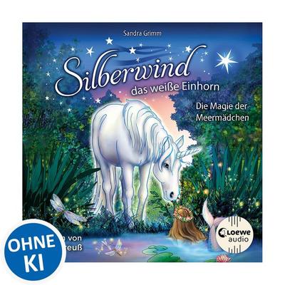 Silberwind, das weiße Einhorn (Band 10) - Die Magie der Meermädchen - Sandra Grimm, Audio, 9783949473982