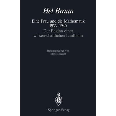 Eine Frau und die Mathematik 1933–1940, Taschenbuch von Hel Braun, Springer Berlin, 978-3-642-75428-9