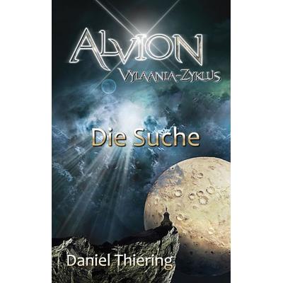 Alvion - Die Suche - Alvions größte Herausforderung, Taschenbuch von Daniel Thiering, Tredition, 978-3-347-60319-6