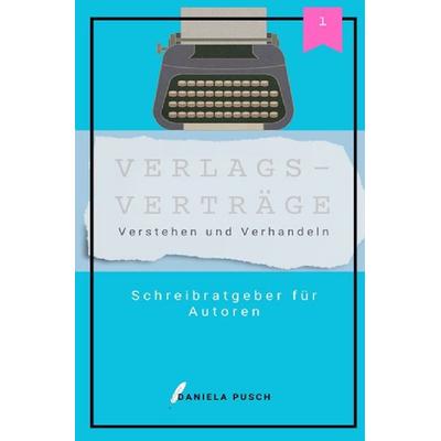 Verlagsverträge für Autoren, Taschenbuch von Daniela Pusch, Epubli, 978-3-565-11850-2