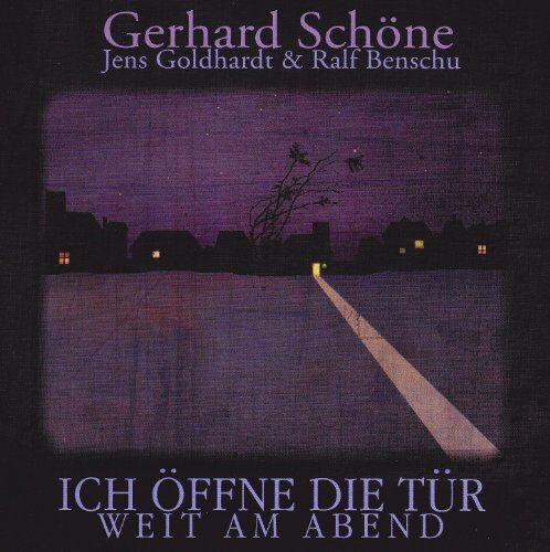 Gerhard Schöne - Ich öffne die Tür weit am Abend - Preis vom 19.10.2026 19:33:35 h