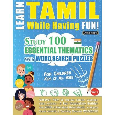 LEARN TAMIL WHILE HAVING FUN! - FOR CHILDREN, Taschenbuch von Linguas Classics, Linguas Classics