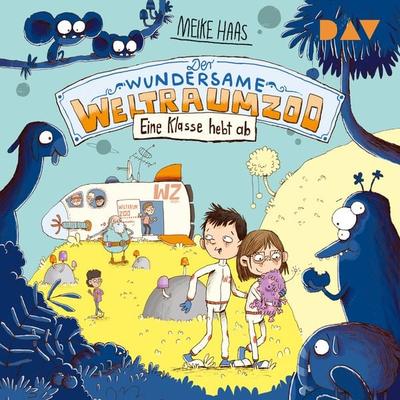 Der wundersame Weltraumzoo – Teil 2: Eine Klasse hebt ab - Meike Haas, Audio, 9783742413215