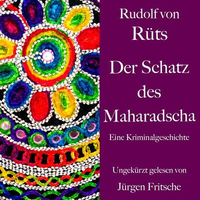 Rudolf von Rüts: Der Schatz des Maharadscha - Rudolf Rüts, Audio, 9783754508244