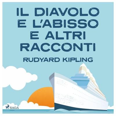 Il diavolo e l'abisso e altri racconti - Rudyard Kipling, Audio, 9788728358702