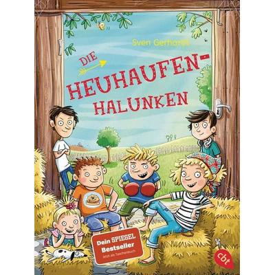 Die Heuhaufen-Halunken, Taschenbuch von Sven Gerhardt, Cbt