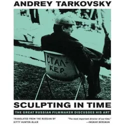 Sculpting in Time, Sachbücher von Kitty Hunter-Blair, Andrei Tarkowskij