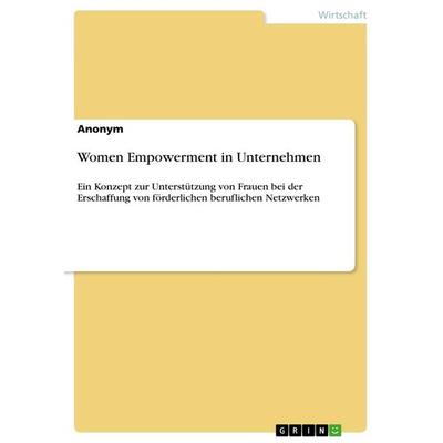 Women Empowerment in Unternehmen, Taschenbuch von Anonymous, GRIN, 978-3-346-37163-8