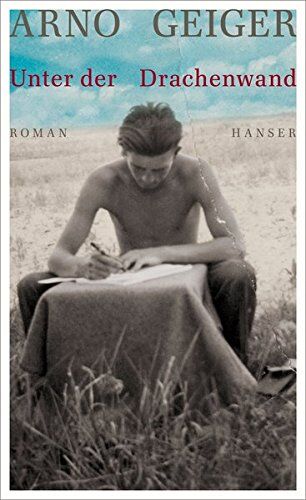 Arno Geiger - Unter der Drachenwand: Roman - Preis vom 11.10.2026 03:10:56 h