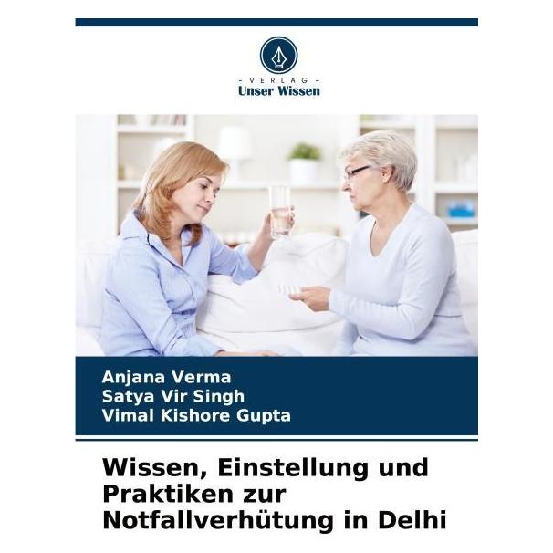 Umbreit Wissen, Einstellung und Praktiken zur Notfallverhütung in Delhi (Deutsch, Softcover, Anjana Verma, Satya Vir Singh, Vimal Kishore Gupta) (69125298)