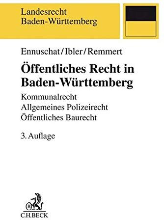 Jörg Ennuschat - Öffentliches Recht in Baden-Württemberg: Kommunalrecht, Allgemeines Polizeirecht, Öffentliches Baurecht - Preis vom 14.10.2026 23:07:16 h