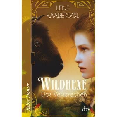 Wildhexe - Das Versprechen, Taschenbuch von Lene Kaaberbøl, dtv