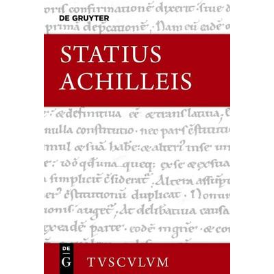 Achilleis, Gebundene Ausgabe von Statius, De Gruyter, 978-3-11-163164-6