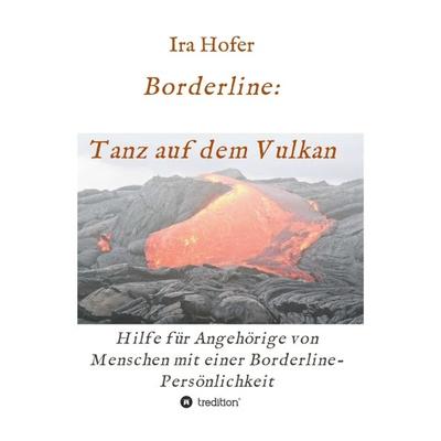 Borderline: Tanz auf dem Vulkan, Taschenbuch von Ira Hofer, Tredition, 978-3-7345-1177-6