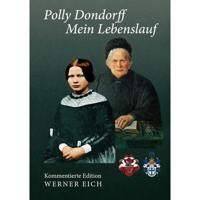 Mein Lebenslauf, Gebundene Ausgabe von Polly Dondorff, BoD – Books on Demand, 978-3-7562-7188-7