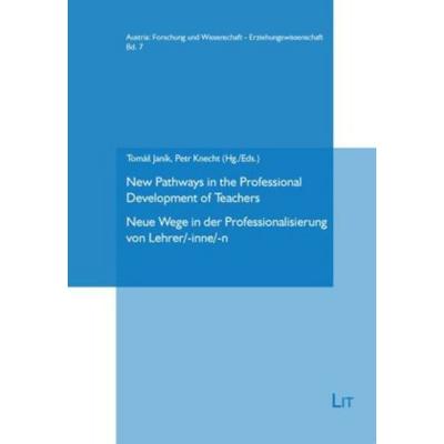 New Pathways in the Professional Development of Teachers. Neue Wege in der Professionalisierung von Lehrer/-inne/-n, Taschenbuch von , Lit Verlag,