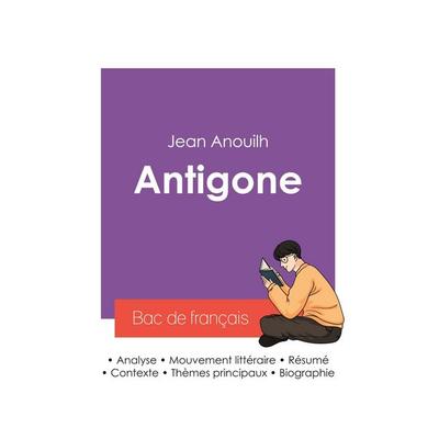 Réussir son Bac de français 2027 : Analyse de la pièce Antigone de Jean Anouilh, Taschenbuch von Jean Anouilh, Bac de français, 978-2-38599-480-8