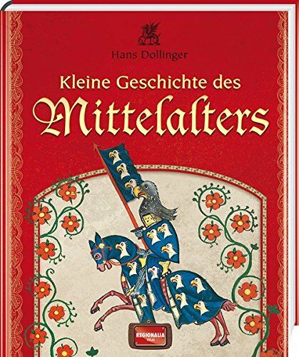 Hans Dollinger - Kleine Geschichte des Mittelalters - Preis vom 12.10.2026 11:37:12 h