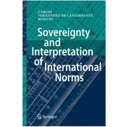 Sovereignty and Interpretation of International Norms, Fachbücher von Carlos Fernández de Casadevante y Rom