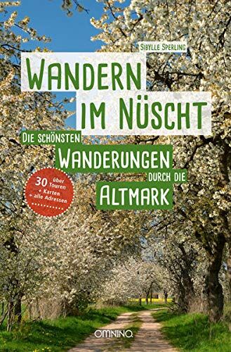 Sibylle Sperling - Wandern im Nüscht: Die schönsten Wanderungen durch die Altmark - Preis vom 05.10.2026 03:47:11 h